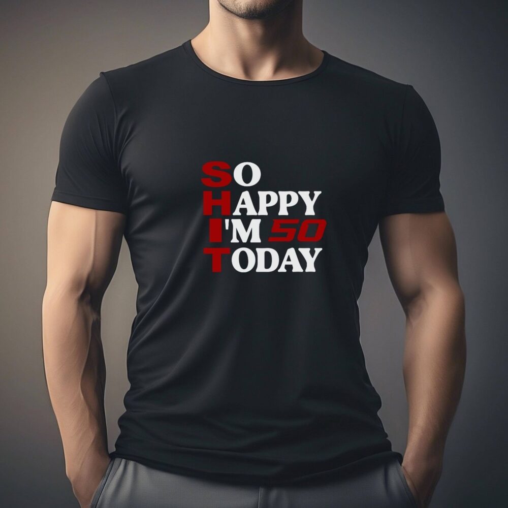 Tricou aniversar pentru bărbați 50 ani So Happy I'm 50 Today – cadou personalizat