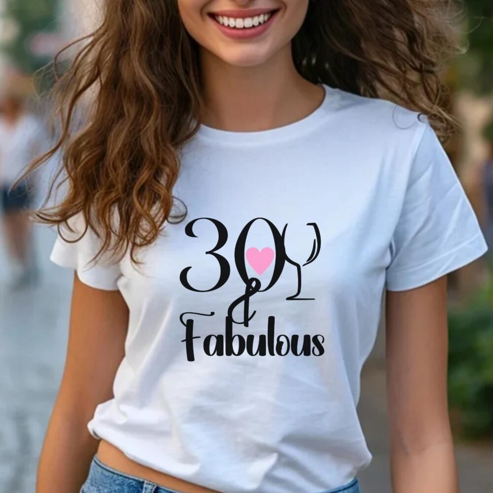 Tricou aniversar 30 ani femei alb “30 and Fabulous” – idee de cadou modern