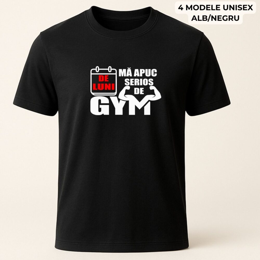 Tricou amuzant gym workout unisex - De luni mă apuc serios de GYM, model funny pentru sală pe tricou negru