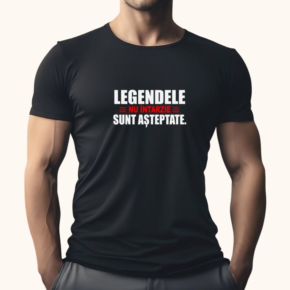 Tricou amuzant unisex Legendele nu întârzie, sunt așteptate pe negru, cadou funny pentru cei care întârzie