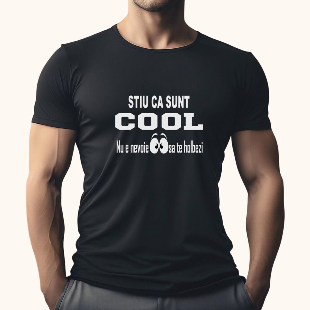 Tricou bărbați negru cu mesaj sarcastic „Știu că sunt COOL. Nu e nevoie să te holbezi” – lifestyle. Cadou amuzant