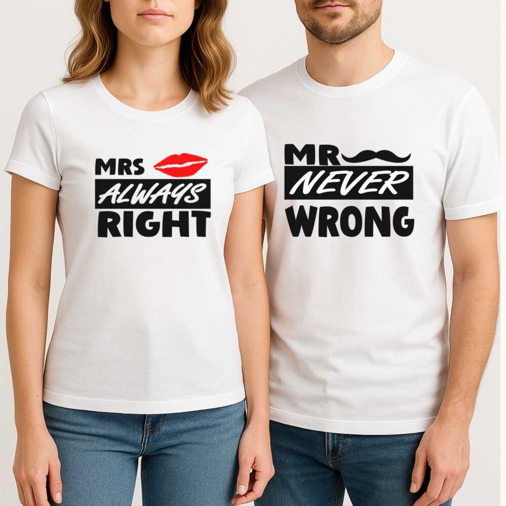 Tricouri cuplu personalizate pentru femei si barbati – Mr Never Wrong si Mrs Always Right