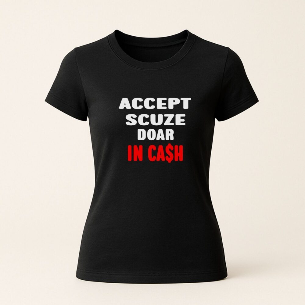 tricou-funny-unisex-accept-scuze-doar-in-cash-negru-mockup-produs