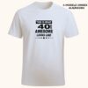 Tricou zi de naștere cu vârstă personalizat unisex, model This Is What 40 and Awesome Looks Like, tricou alb