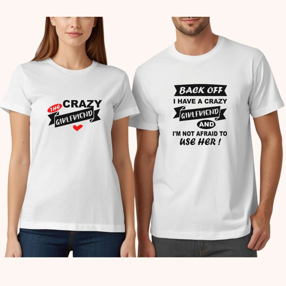 Tricouri amuzante personalizate pentru cupluri - Back off - Crazy Girlfriend. Cadou amuzant pentru el si ea