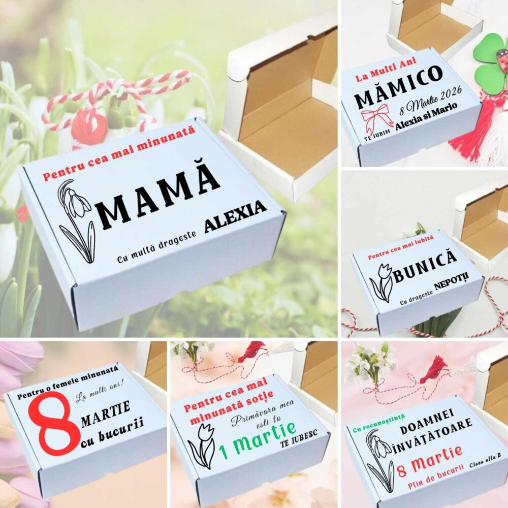 Cutie cadou personalizată 1 și 8 Martie – modele disponibile pentru mame, bunici, soții și doamne