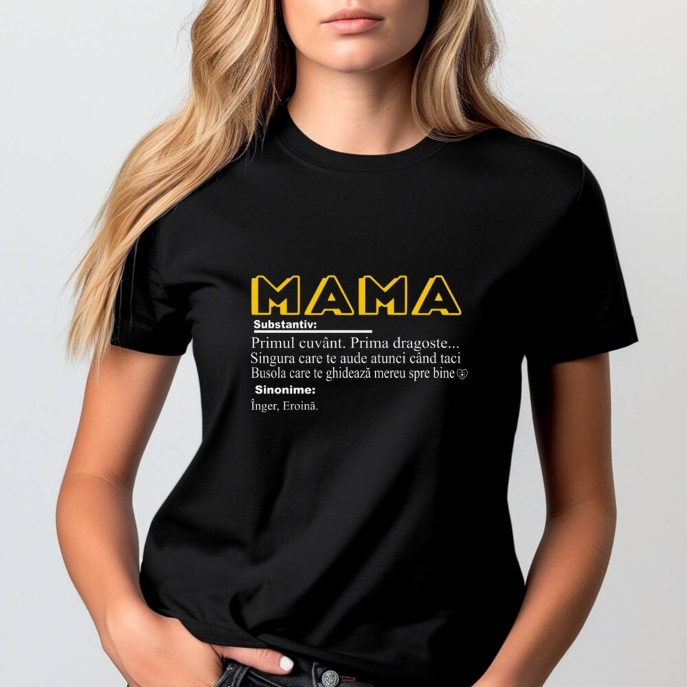 Tricou MAMA definiție – cadou de suflet pentru mama, lifestyle, model 3, negru