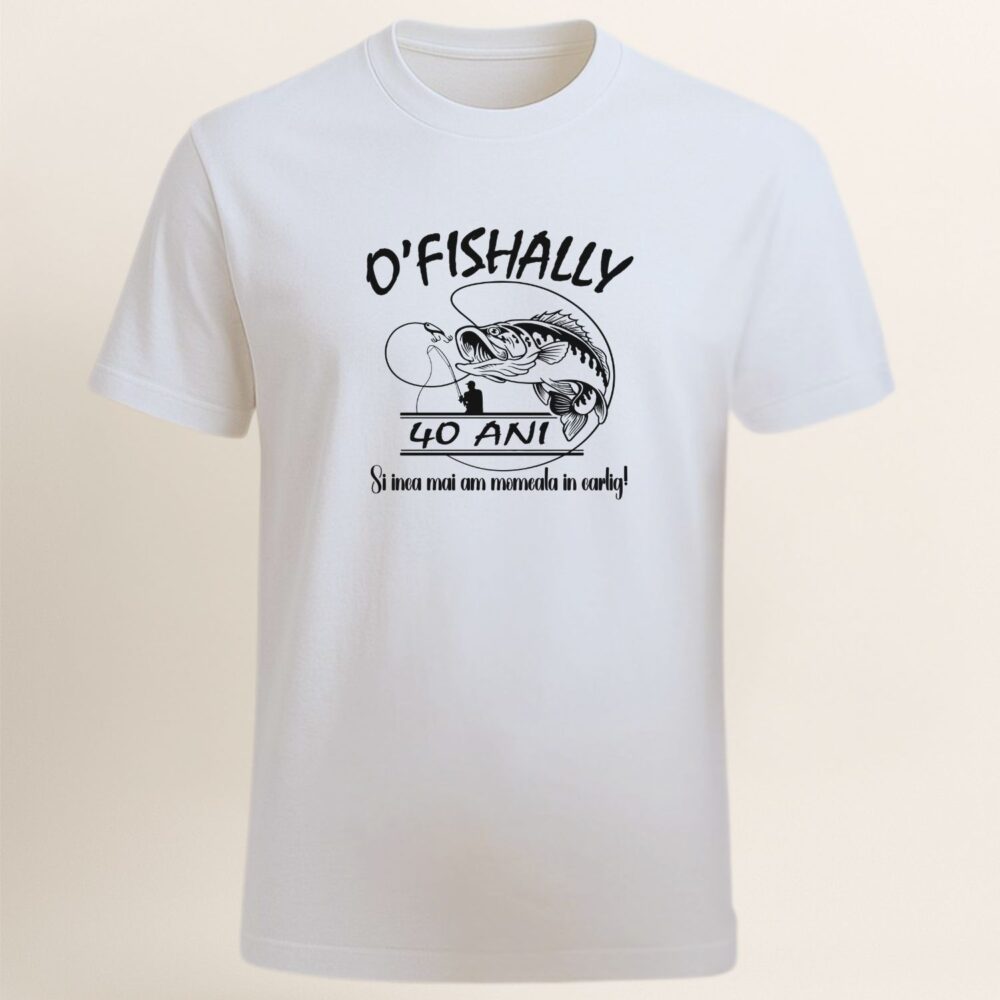 Tricou pescuit barbati 40 ani – O’fishally 40 ani si inca mai am momeala in carlig (alb)
