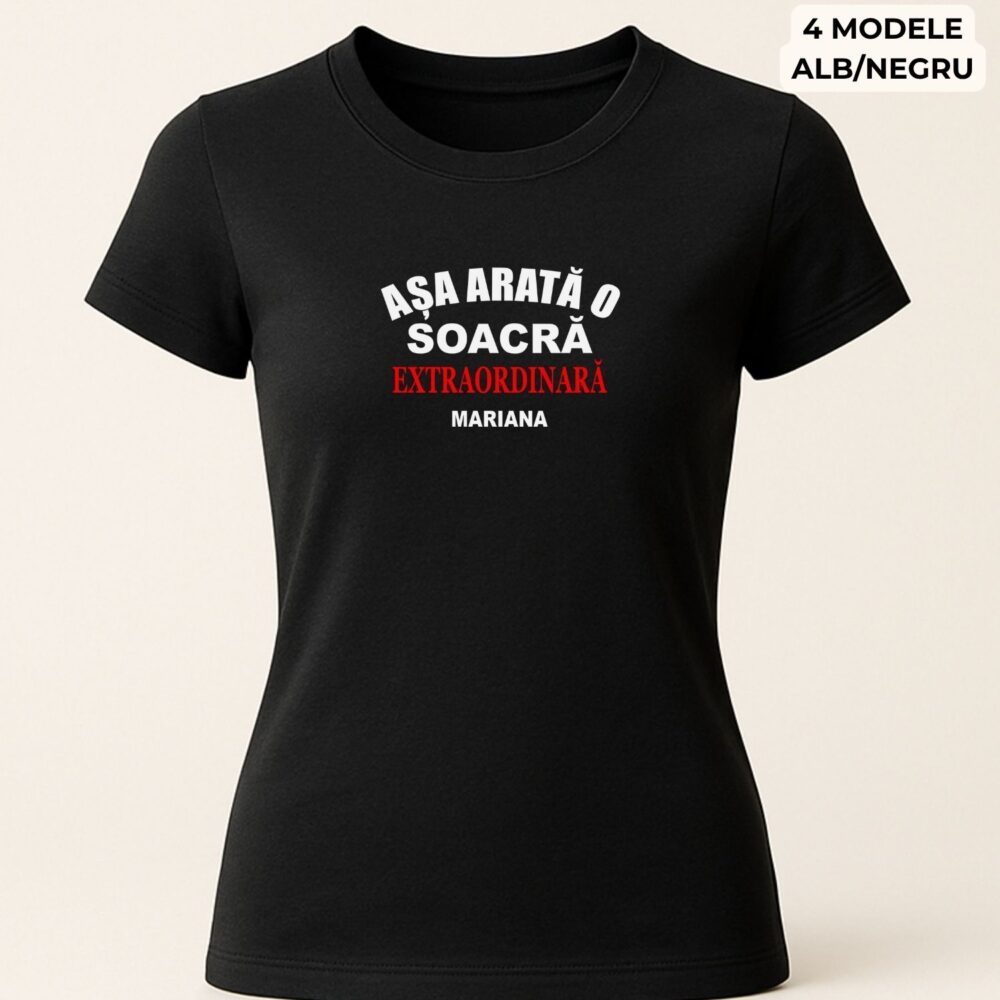 Tricou soacră personalizat, model Așa arată o soacră extraordinară, negru, cu nume, cadou aniversar pentru soacră