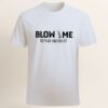 Tricou controversat de zi de nastere pentru barbati – Blow Me (It’s My Birthday), culoare alb