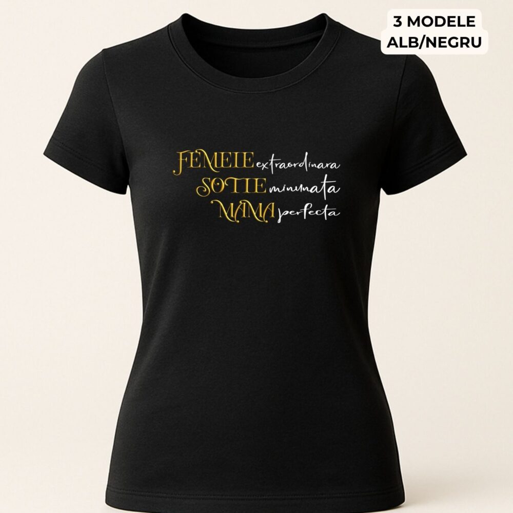 Tricou personalizat FEMEIE SOTIE MAMA. Cadou cu mesaj pentru ea