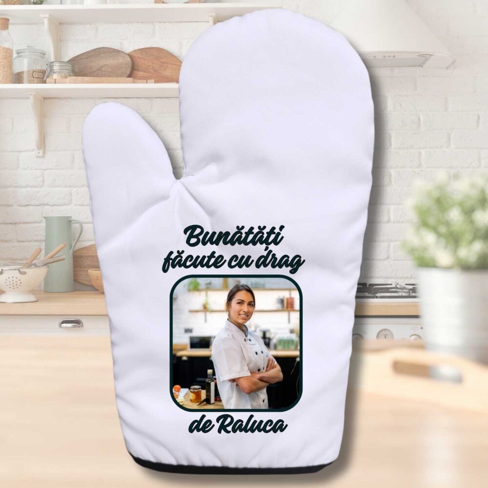 Mănușă de bucătărie personalizată cu poză și mesaj Bunătăți făcute cu drag de Raluca