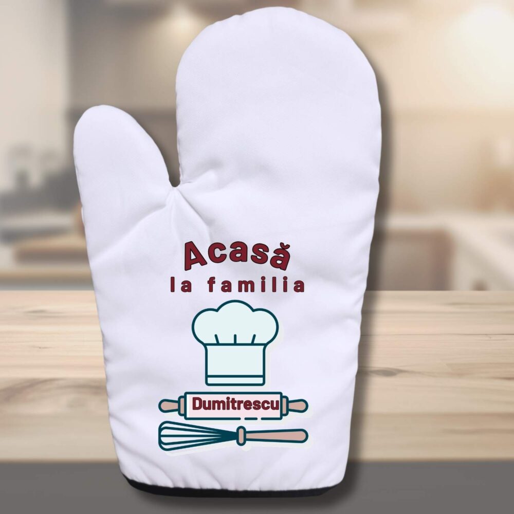 Mănușă de bucătărie personalizată Acasă la familia Dumitrescu, cadou personalizat pentru cuplu și familie