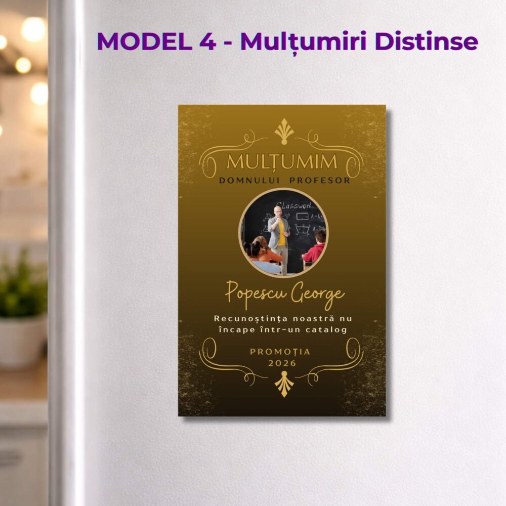 Magnet apreciere profesori model Mulțumiri Distinse 10x15, design elegant cu poză pentru domnul profesor