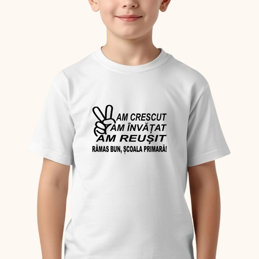 Tricou copii cu mesaj Am crescut Am învățat Am reușit, model pentru final de școală primară și cadou de clasa a IV-a